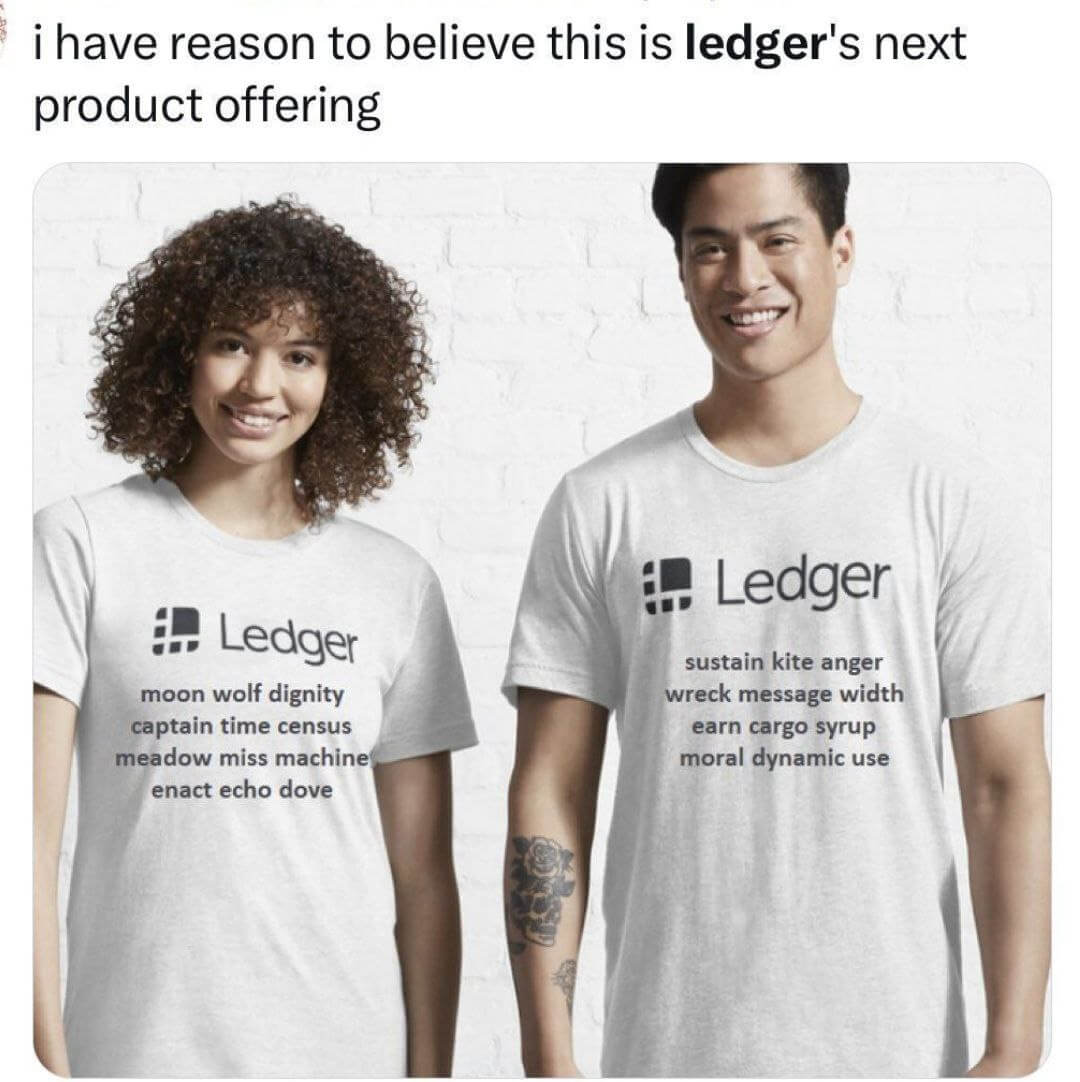 За что раскритиковали Ledger? Пользователи Reddit пошутили, что дальше Ledger будет печатать сид-фразы пользователей на футболках. Фото.